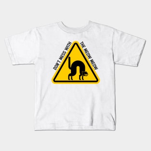 Don't Mess With The Meow Meow Danger Cat Design Kids T-Shirt